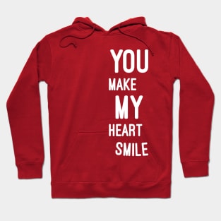 You make my heart smile Hoodie